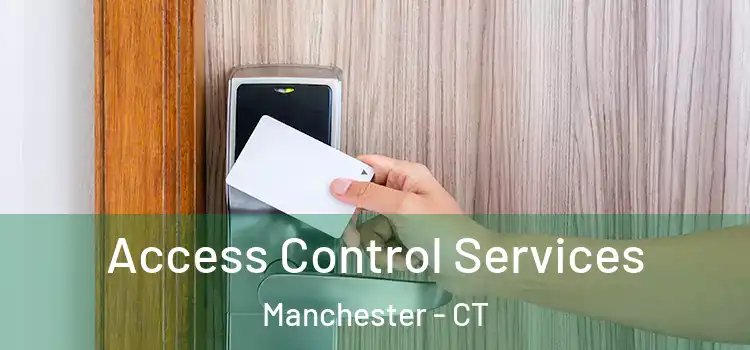 Access Control Services Manchester - CT