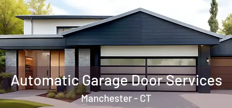  Automatic Garage Door Services Manchester - CT