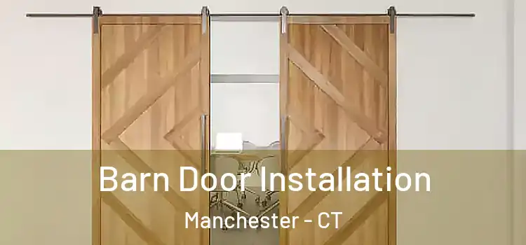 Barn Door Installation Manchester - CT