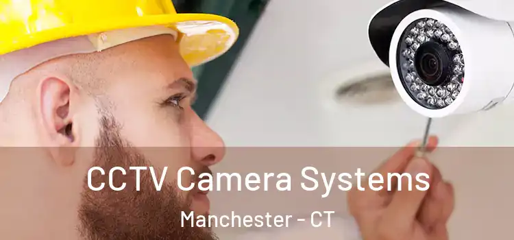 CCTV Camera Systems Manchester - CT