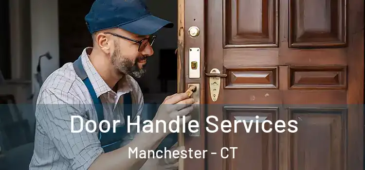 Door Handle Services Manchester - CT