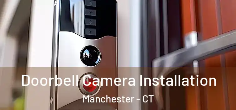  Doorbell Camera Installation Manchester - CT