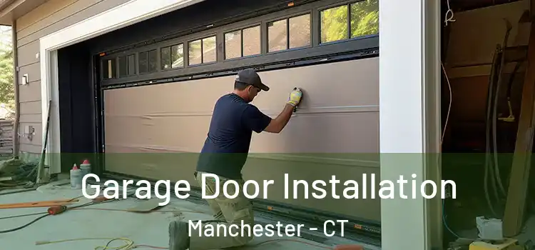  Garage Door Installation Manchester - CT