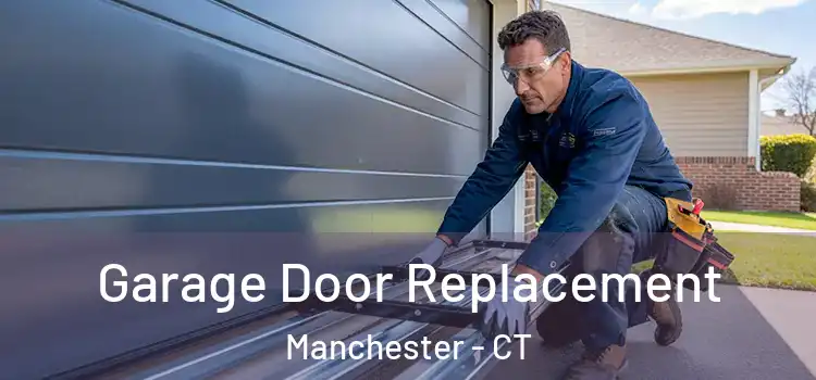  Garage Door Replacement Manchester - CT