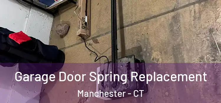  Garage Door Spring Replacement Manchester - CT