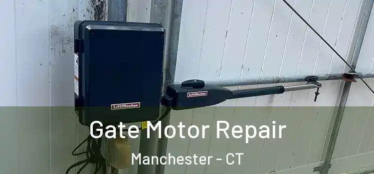Gate Motor Repair Manchester - CT