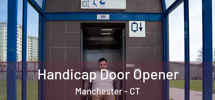 Handicap Door Opener Manchester - CT