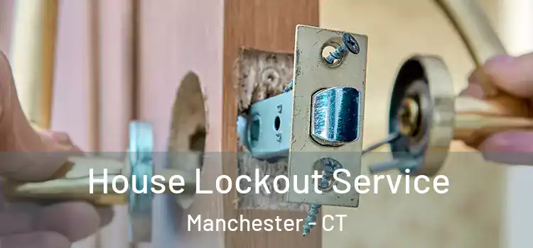 House Lockout Service Manchester - CT