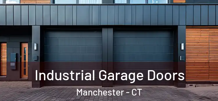  Industrial Garage Doors Manchester - CT