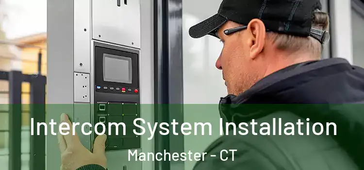 Intercom System Installation Manchester - CT