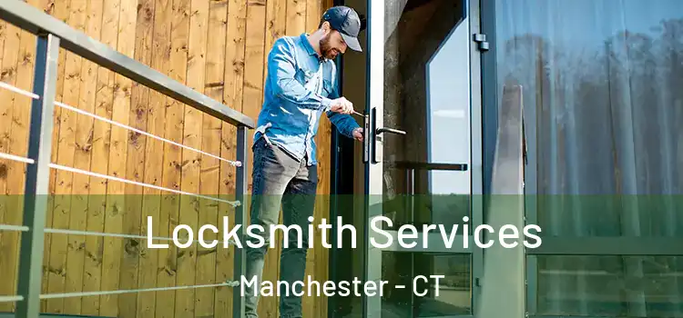  Locksmith Services Manchester - CT