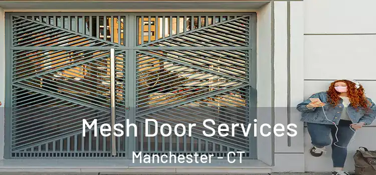Mesh Door Services Manchester - CT