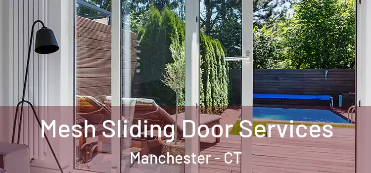 Mesh Sliding Door Services Manchester - CT