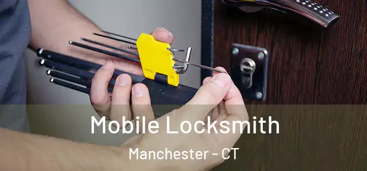  Mobile Locksmith Manchester - CT