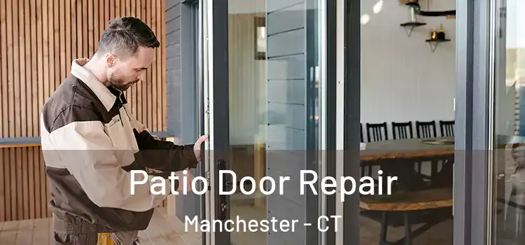Patio Door Repair Manchester - CT