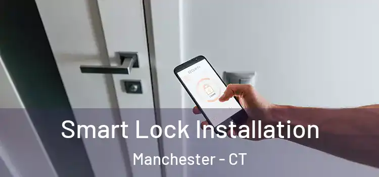 Smart Lock Installation Manchester - CT