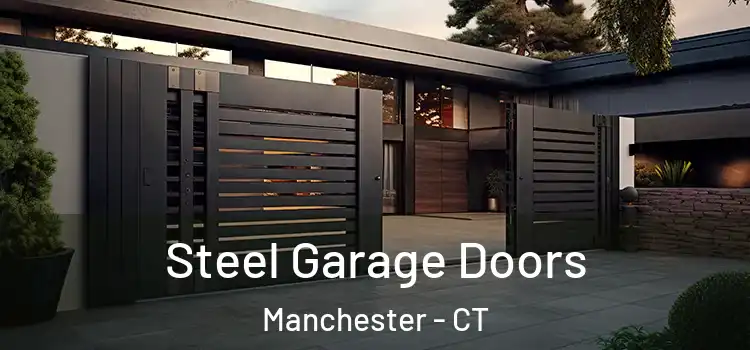 Steel Garage Doors Manchester - CT